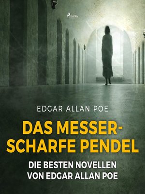 cover image of Das messerscharfe Pendel--Die besten Novellen von Edgar Allan Poe (Ungekürzt)